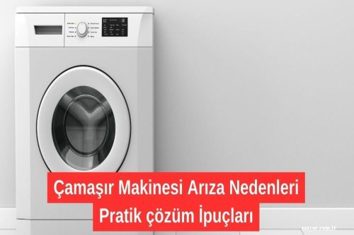 Çamaşır Makinesi Arızalarının 5 Yaygın Sebebi ve Çözüm Önerileri